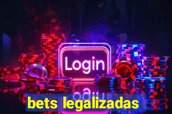 bets legalizadas